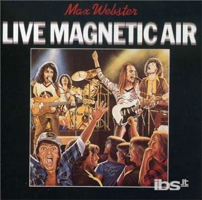 Cover for Max Webster · Live Magnetic Air (LP) (2018)