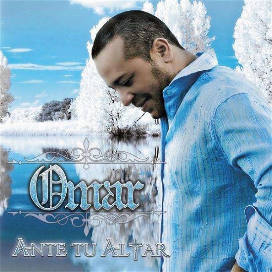 Ante Tu Altar - Omar - Musik - Omar - 0884501320948 - 15. juni 2010