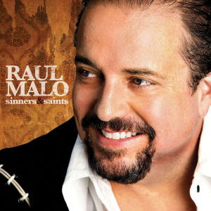 Cover for Malo Raul · Sinners &amp; Saints (CD)