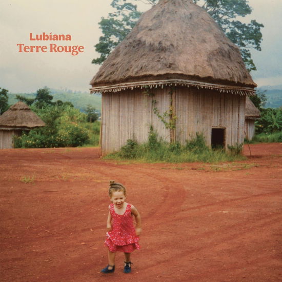 Terre Rouge - Lubiana - Musik - BELIEVE RECORDI - 3700187683948 - 1. november 2024