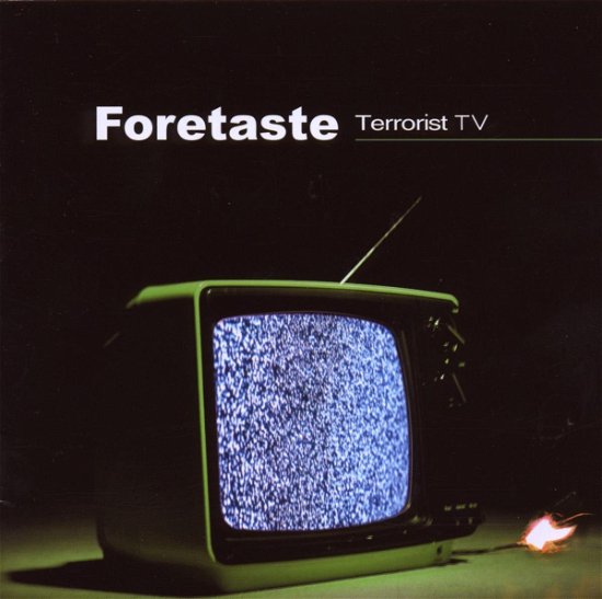 Terrorist Tv - Foretaste - Musiikki - Boredom - 3760068232948 - maanantai 22. syyskuuta 2008
