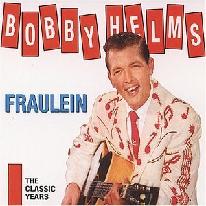 Fraulein -Classic Years- - Bobby Helms - Musik - BEAR FAMILY - 4000127155948 - 16 mars 1992