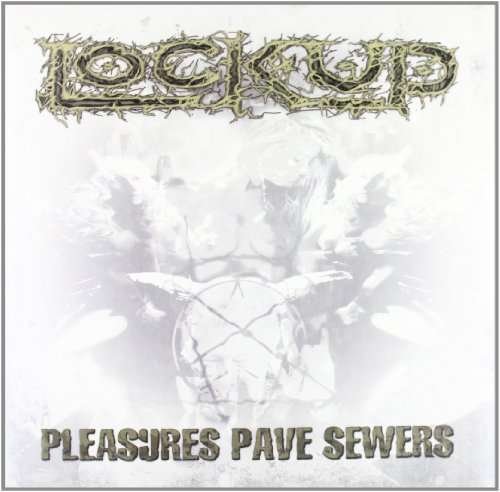 Cover for Lock Up · Pleasures Paves Sewers (LP) (2012)