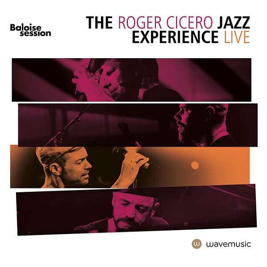 Live in Basel-the Baloise Session - Roger Jazz Experience Cicero - Muziek - WAVE MUSIC - 4250378701948 - 2 juni 2017
