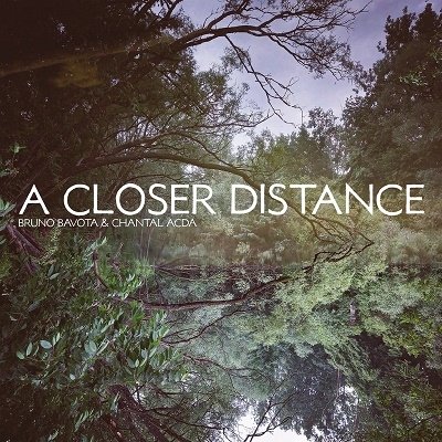 Cover for Bavota, Bruno &amp; Chantal Acda · A Closer Distance (CD) [Japan Import edition] (2022)