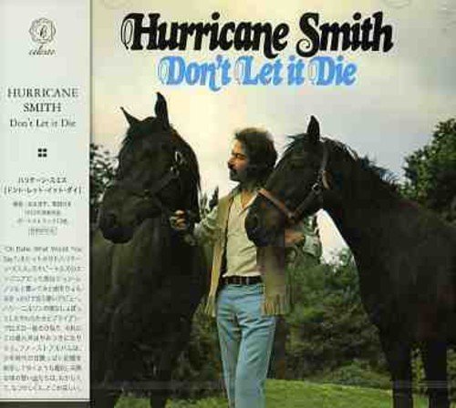 Don't Let It Die - Hurricane Smith - Música - VIVID SOUND - 4540399061948 - 20 de julho de 2004