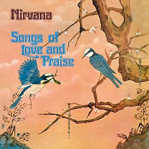 Songs of Love and Praise: Remastered and Expanded Edition - Nirvana (Uk) - Musik - ESOTERIC - 5013929468948 - 26. Mai 2017