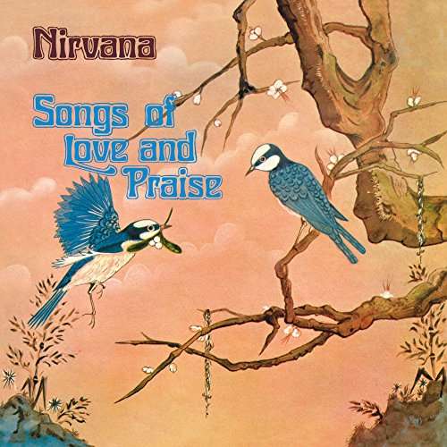 Songs of Love and Praise: Remastered and Expanded Edition - Nirvana (Uk) - Musik - ESOTERIC - 5013929468948 - 26. maj 2017