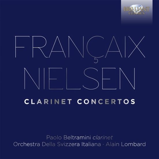 Clarinet Concertos - Francaix / Beltramini / Lombard - Musik - BRILLIANT CLASSICS - 5028421959948 - 1. November 2019