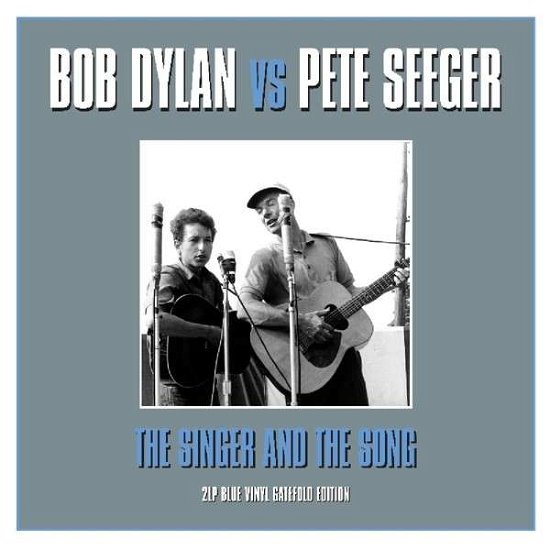 Cover for Bob Dylan &amp; Pete Seeger · The Singer &amp; The Song (LP) (2014)