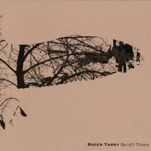 Cover for Roger Tarry · Quiet Town (CD) (2013)