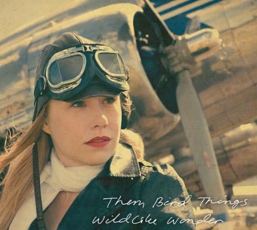 Cover for Them Bird Things · Wildlike Wonder (CD) (2011)