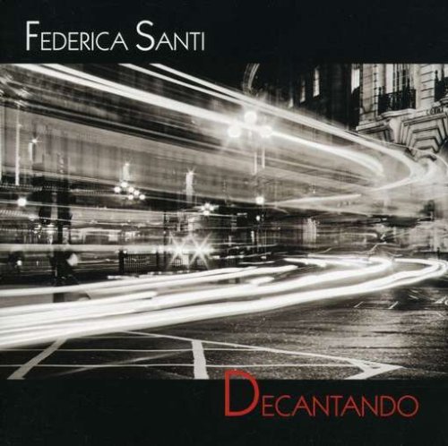 Decantando - Federica Santi - Muziek - CALIGOLA - 8033433290948 - 30 mei 2008