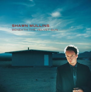 Cover for Shawn Mullins · Beneath the Velvet Sun (CD) [24 bit edition] (2014)