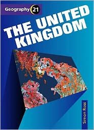 The United Kingdom - Geography 21 - Simon Ross - Bøger - HarperCollins Publishers - 9780003266948 - 1999