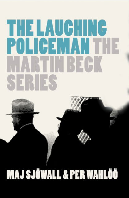 Cover for Maj Sjowall · The Laughing Policeman - The Martin Beck Series (Paperback Book) (2007)