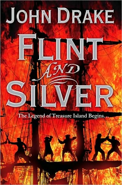 Cover for John Drake · Flint and Silver (Pocketbok) (2009)