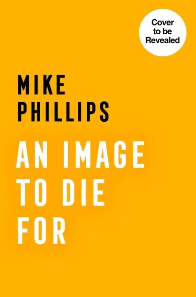 Cover for Mike Phillips · An Image to Die For - Sam Dean Thriller (Paperback Book) (2022)
