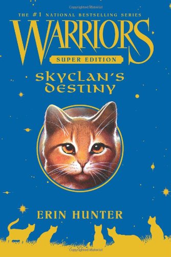 Warriors Super Edition: SkyClan's Destiny - Warriors Super Edition - Erin Hunter - Books - HarperCollins - 9780061699948 - August 3, 2010