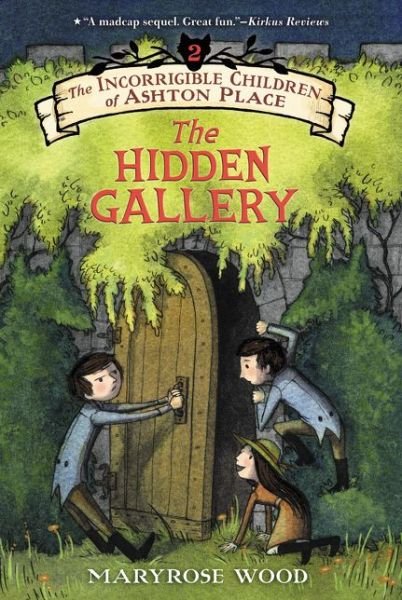 Cover for Maryrose Wood · The Incorrigible Children of Ashton Place: Book Ii: the Hidden Gallery (Taschenbuch) (2015)