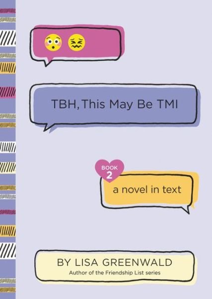 Cover for Lisa Greenwald · TBH #2: TBH, This May Be TMI - TBH (Paperback Bog) (2019)