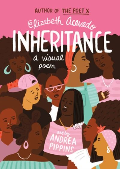 Cover for Elizabeth Acevedo · Inheritance: A Visual Poem (Hardcover bog) (2022)