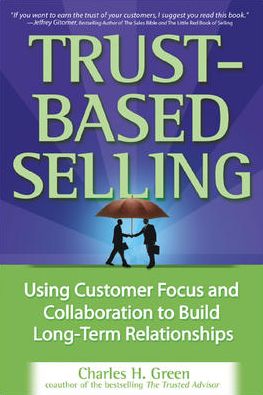 Cover for Charles Green · Trust-Based Selling (Hardcover Book) [Ed edition] (2005)