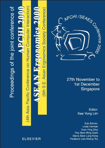 Cover for Lim, Kee Hean (Lecturer and Reseacher in Occupational Therapy, Brunel University, Uxbridge, UK) · Proceedings of the 4th Asia Pacific Conference on Computer Human Interaction (APCHI 2000) and 6th S.E. Asian Ergonomics Society Conference (ASEAN Ergonomics 2000) (Hardcover bog) (2000)