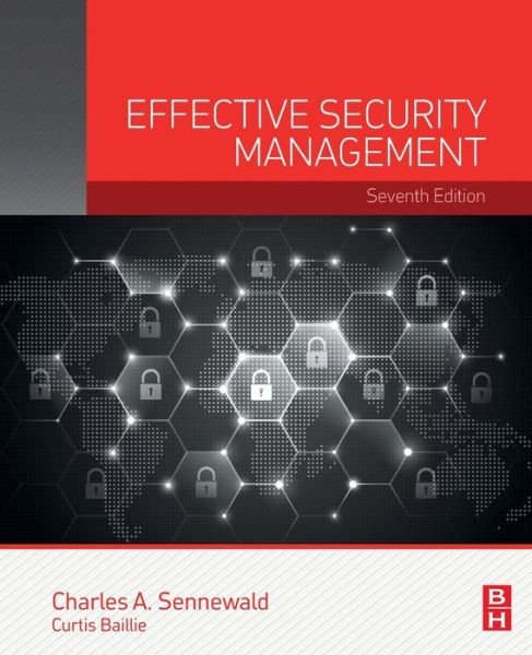 Cover for Sennewald, Charles A. (Independent security management consultant, expert witness, and author, internationally based) · Effective Security Management (Paperback Book) (2020)