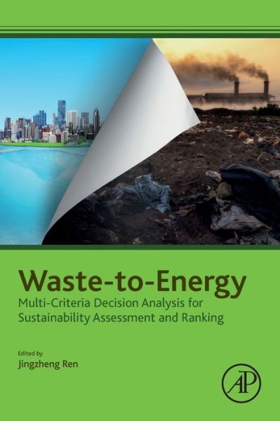 Cover for Jingzheng Ren · Waste-to-Energy: Multi-Criteria Decision Analysis for Sustainability Assessment and Ranking (Paperback Book) (2020)