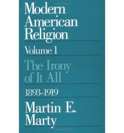 Cover for Martin E. Marty · Modern American Religion (Paperback Book) [New edition] (1997)