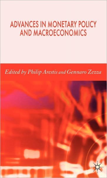 Cover for Philip Arestis · Advances in Monetary Policy and Macroeconomics (Hardcover Book) (2007)