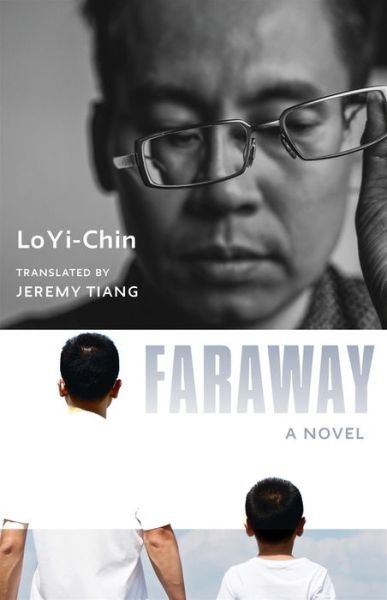 Cover for Yi-Chin Lo · Faraway: A Novel - Modern Chinese Literature from Taiwan (Innbunden bok) (2021)