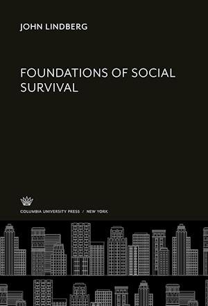 Foundations of Social Survival - John Lindberg - Andet - Columbia University Press - 9780231911948 - 8. december 2021