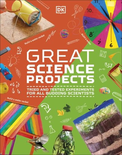 Cover for Dk · Great Science Projects: Tried and Tested Experiments for All Budding Scientists - DK Activity Lab (Gebundenes Buch) (2023)