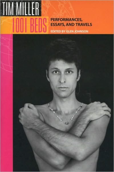 Cover for Tim Miller · 1001 Beds: Performances, Essays and Travels - Living Out: Gay and Lesbian Autobiographies (Paperback Bog) (2006)