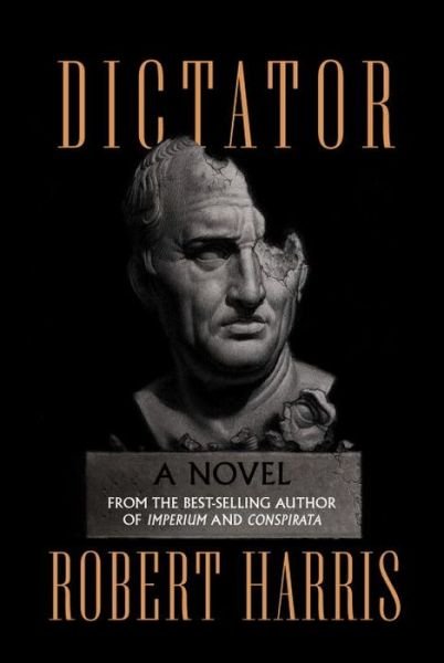 Cover for Robert Harris · Dictator (Bok) [First United States edition. edition] (2016)