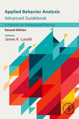 Cover for Applied Behavior Analysis Advanced Guidebook: A Manual for Professional Practice (Paperback Book) (2023)