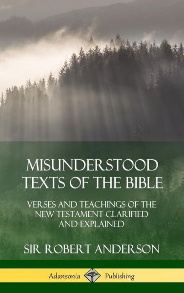 Cover for Sir Robert Anderson · Misunderstood Texts of the Bible (Inbunden Bok) (2018)