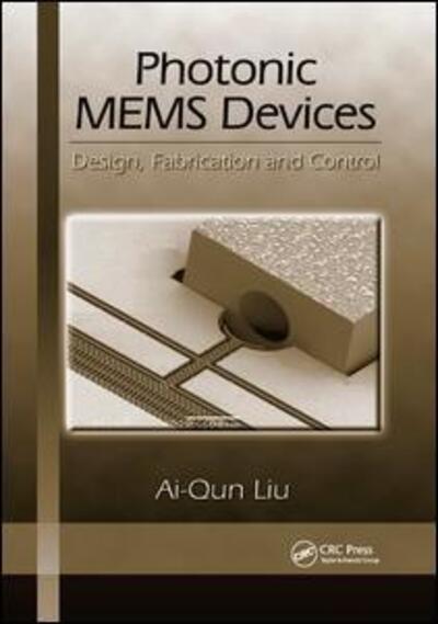 Cover for Ai-Qun Liu · Photonic MEMS Devices: Design, Fabrication and Control (Paperback Bog) (2019)