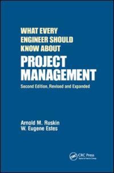Arnold M. Ruskin · What Every Engineer Should Know About Project Management (Pocketbok) (2019)
