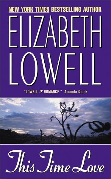 Cover for Elizabeth Lowell · This Time Love (Paperback Book) [Reprint edition] (2003)