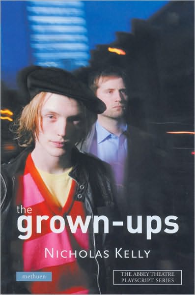 Cover for Nicholas Kelly · The Grown-ups (Methuen Drama) (Paperback Book) (2006)