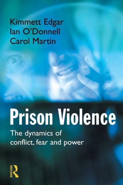 Cover for Kimmett Edgar · Prison Violence: The Dynamics of Conflict, Fear and Power (Pocketbok) (2012)