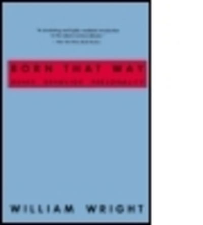 Cover for William Wright · Born That Way: Genes, Behavior, Personality (Paperback Book) (2021)