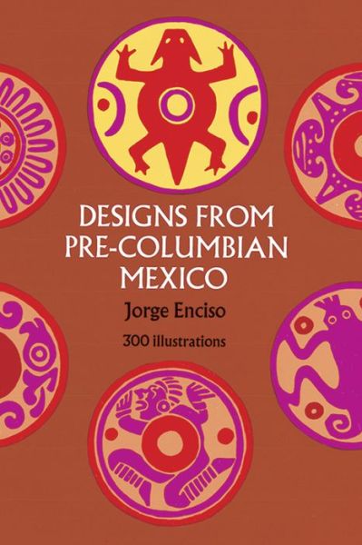 Cover for Jorge Enciso · Designs from Pre-Columbian Mexico - Dover Pictorial Archive (Paperback Book) [New edition] (1971)