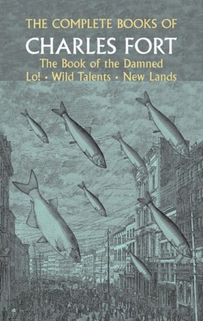 Cover for Charles Fort · The Complete Books of Charles Fort: the Book of the Damned , Lo! , Wild Talents, New Lands - Dover Occult (Pocketbok) (2003)