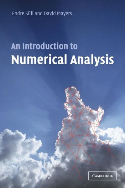 Cover for Suli, Endre (University of Oxford) · An Introduction to Numerical Analysis (Paperback Book) (2003)