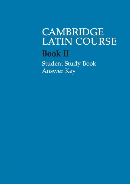Cover for Cambridge School Classics Project · Cambridge Latin Course 2 Student Study Book Answer Key - Cambridge Latin Course (Paperback Bog) [Student edition] (2007)