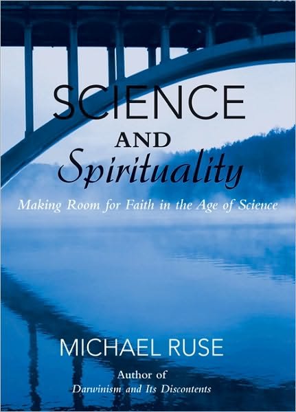 Cover for Ruse, Michael (Florida State University) · Science and Spirituality: Making Room for Faith in the Age of Science (Hardcover Book) (2010)